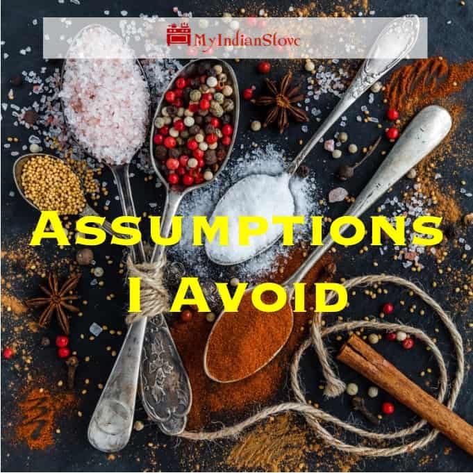 Assumptions I Avoid When Writing Indian Recipes