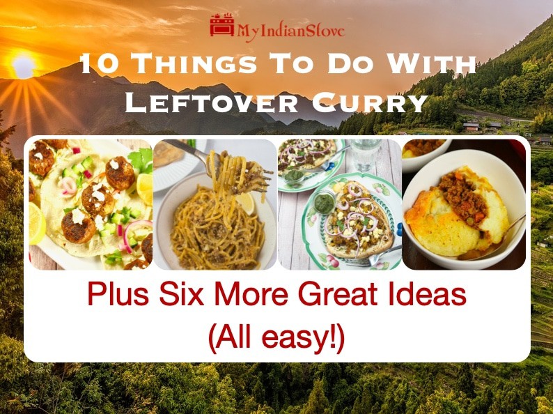10 Things To Do With Leftover Curry - Pizza, pasta sauce, wraps, tacos, stuffed pasta and more!